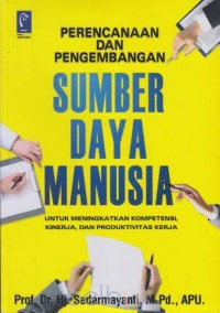 Perencanaan Dan Pengembangan Sumber Daya Manusia