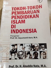 Tokoh Tokoh Pembaharuan Pendidikan Islam Di Indonesia