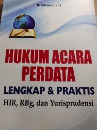 Hukum Acara Perdata Lengkap dan Praktis