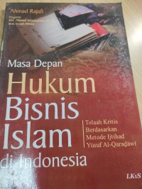 Masa Depan Hukum Bisnis Islam Di Indonesia