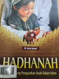 Hadhanah Risalah Agung Pengasuhan Anak Dalam Islam