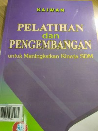 Pelatihan dan Pengembangan Untuk Meningkatkan Kinerja SDM