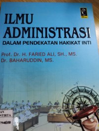 Ilmu Administrasi Dalam Pendekatan Hakikat Inti