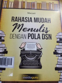 Rahasia Mudah Menulis Dengan Pola DSN