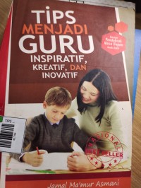 Tips Menjadi Guru Inspiratif, Kreatif dan Inovatif