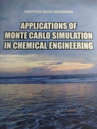 Aplication Of Monte Carlo Simulation IN Chemical Engineering