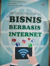 Revolusi Industri 4.0 Bisnis Berbasis Internet