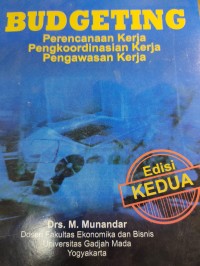 Budgeting perencanaan Kerja Pengkordinasian Kerja Pengawasan Kerja