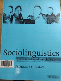 Sociolinguistics The Studi Of Speakers Choices
