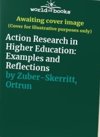 ACTION RESEARCH IN HIGHER EDUCATION