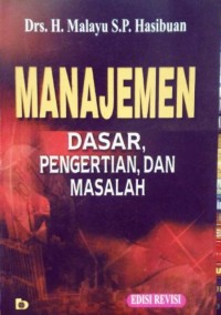 MANAJEMEN DASAR,PENGERTIAN,DAN MASALAH