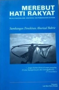 MEREBUT HATI RAKYAT MELALUI NASIONALISME, DEMOKRASI & PEMBANGUNAN EKONOMI