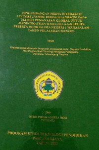 PENGEMBANGAN MEDIA INTERAKTIF LECTORE INSPIRE BERBASIS ANDROID PADA MATERI PEMANASAN GLOBAL UNTUK MENINGKATKAN HASIL BELAJAR IPA IPA PESERTA DIDIK DI SMA NEGERI 1 WANASALAM TAHUN ELAJARAN 022/2023 (tesis)