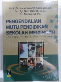 pengendalian mutu pendidikan sekolah menengah konsep,prinsip,dan instrumen