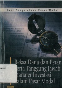 reksa dana dan peran serta tanggung jawab manajer investasi dalam pasar modal
