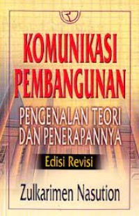 KOMUNIKASI PEMBANGUNAN : PENGENALAN TEORI & PENERAPANNYA