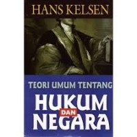 Teori Umum Tentang : Hukum Dan Negara